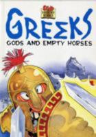 Greeks, Gods and Empty Horses (Sticky History Books) 1855975823 Book Cover