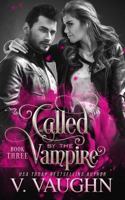 Called by the Vampire - Book 3 1790390400 Book Cover