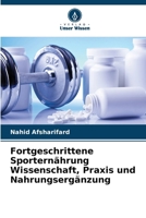 Fortgeschrittene Sporternährung Wissenschaft, Praxis und Nahrungsergänzung (German Edition) 6209877338 Book Cover