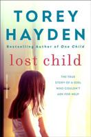 Lost Child: The True Story of a Girl who Couldn't Ask for Help 0062836064 Book Cover
