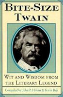 Bite-Size Twain: Wit and Wisdom from the Literary Legend 0312190875 Book Cover