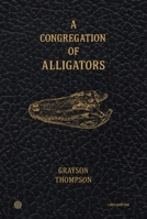 Congregation of Alligators 1949342794 Book Cover