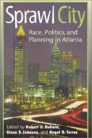 Sprawl City: Race, Politics, and Planning in Atlanta 1559637900 Book Cover
