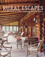 Rural Escapes: A Celebration of North American Country Homes (Escape) 1841723274 Book Cover