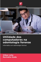 Utilidade dos computadores na odontologia forense (Portuguese Edition) 6208522285 Book Cover