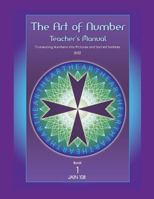 Art of Number, Teacher's Manual: Translating Numbers and Pictures Into Sacred Symbols 1925834255 Book Cover