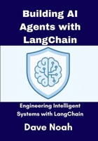 Building AI Agents with LangChain: Engineering Intelligent Systems with the Full LangChain Stack B0FSTCHCFD Book Cover