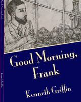 Good Morning, Frank 0578217317 Book Cover