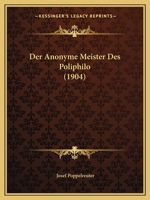 Der Anonyme Meister Des Poliphilo (1904) 1160066442 Book Cover