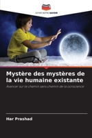 Mystère des mystères de la vie humaine existante (French Edition) 620816642X Book Cover