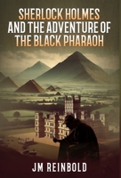 Sherlock Holmes and the Adventure of The Black Pharaoh 180424628X Book Cover