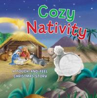 Cozy Nativity: A Touch-and-Feel Christmas Story 1400208939 Book Cover