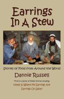 Earrings in a Stew: Stories of Food from Around the World 1614935157 Book Cover