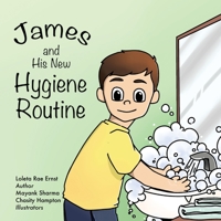 James and His New Hygiene Routine 1952947006 Book Cover