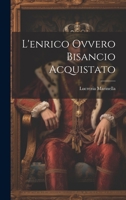 L'enrico Ovvero Bisancio Acquistato 101942964X Book Cover