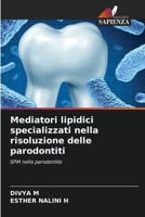 Mediatori lipidici specializzati nella risoluzione delle parodontiti (Italian Edition) 6208159032 Book Cover