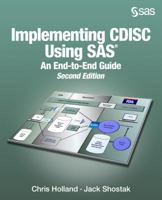 Implementing CDISC Using SAS: An End-to-End Guide 1612901654 Book Cover