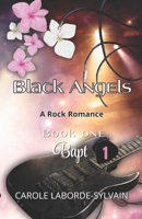 Black Angels - Book 1: Bapt (Black Angels - A rock romance serie) B0GS6XHX9F Book Cover