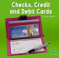 Checks, Credit, and Debit Cards (First Facts) 0736853944 Book Cover