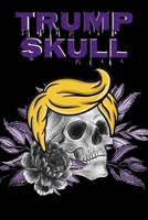 Trump Skull: Conservative Hispanic Dia De Los Muertos Journal - Day Of The Dead Composition Notebook - 6x9, 100 Pages, Sugarskull Trump Hair Decor Print 3347170431 Book Cover