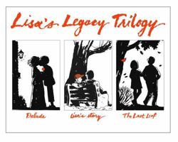 Lisa's Legacy Trilogy: Slip-Cased Lisa's Legacy Trilogy Containing All Three Cloth Editions 1606353276 Book Cover
