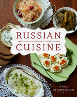 Russian Cuisine: Traditional & Contemporary Home Cooking 1770502335 Book Cover