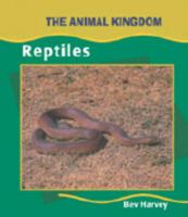 Reptiles (The Animal Kingdom) 0791069842 Book Cover