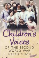 Children's Voices of the Second World War 1781553807 Book Cover
