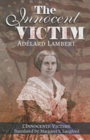 The Innocent Victim/ L'Innocente Victime: A Franco-American Civil War Novel 1884592503 Book Cover