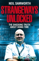 Strangeways Unlocked: The Shocking Truth about Life Behind Bars 1529092442 Book Cover