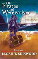 Of Pirates and Werewolves (Book 1) 1938596242 Book Cover