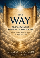 The Way: God's Covenant, Kingdom, and Restoration B0H95HGQ4L Book Cover