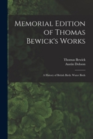 Memorial Edition of Thomas Bewick's Works: A History of British Birds: Water Birds 1016161034 Book Cover