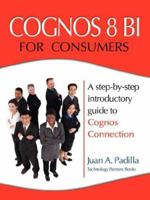 Cognos 8 BI for Consumers 0979692008 Book Cover