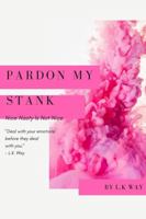 Pardon My Stank 035930768X Book Cover