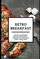 RETRO BREAKFAST! Vintage Cookbook Review and Recipes - Cooking the Books B09L4XL8CF Book Cover