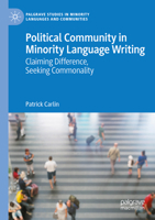 Political Community in Minority Language Writing: Claiming Difference, Seeking Commonality (Palgrave Studies in Minority Languages and Communities) 3031488962 Book Cover