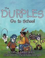 The Durples: Go to School 1449034055 Book Cover