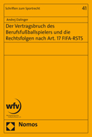 Der Vertragsbruch Des Berufsfussballspielers Und Die Rechtsfolgen Nach Art. 17 Fifa-Rsts 3848737868 Book Cover