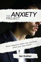 The Anxiety Project B0H6ZY3FP4 Book Cover