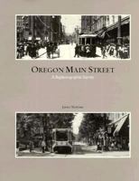Oregon Main Street: A Rephotographic Survey 0875952569 Book Cover
