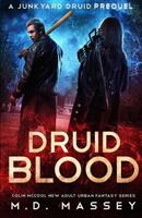 Druid Blood: A Junkyard Druid Novella 0997504161 Book Cover