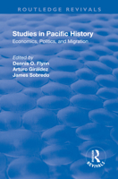 Studies in Pacific History: Economics, Politics, and Migration 1138730343 Book Cover