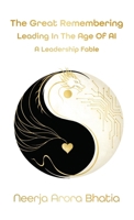 The Great Remembering: Leading in the age of AI 166297230X Book Cover