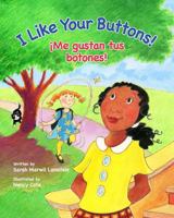 I Like Your Buttons! / Me Gustan Tus Botones!: Babl Children's Books in Spanish and English 1683041224 Book Cover