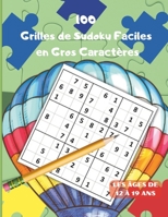 100 Grilles de Sudoku Faciles en Gros Caractères B0CLVJ6XHX Book Cover
