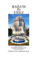 Baha'is in Exile 1645305740 Book Cover