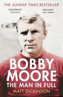 Bobby Moore: The Man in Full 0224091735 Book Cover