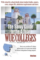 The Savvy Guide to the 4-Year WUE Colleges 0997773537 Book Cover