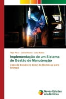 Implementação de um Sistema de Gestão de Manutenção: Caso de Estudo no Setor da Biomassa para Energia 6202048549 Book Cover